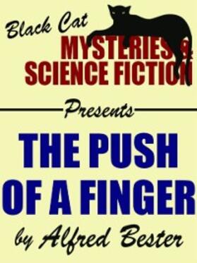Bester |  The Push of a Finger | eBook | Sack Fachmedien