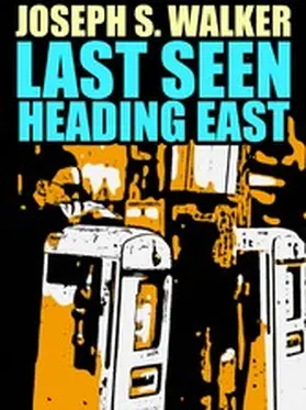 Walker |  Last Seen Heading East | eBook | Sack Fachmedien