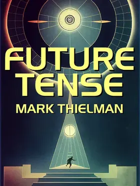 Thielman |  Future Tense | eBook | Sack Fachmedien