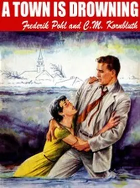 Pohl / Kornbluth |  A Town Is Drowning | eBook | Sack Fachmedien