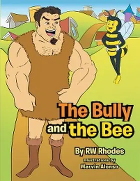 Rhodes |  The Bully and the Bee | eBook | Sack Fachmedien