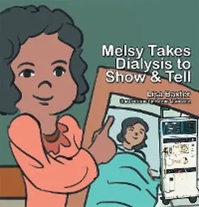 Baxter |  Melsy Takes Dialysis to Show & Tell | eBook | Sack Fachmedien