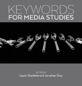 Ouellette / Gray | Keywords for Media Studies | E-Book | sack.de