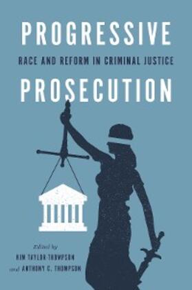 Taylor-Thompson / Thompson | Progressive Prosecution | E-Book | sack.de