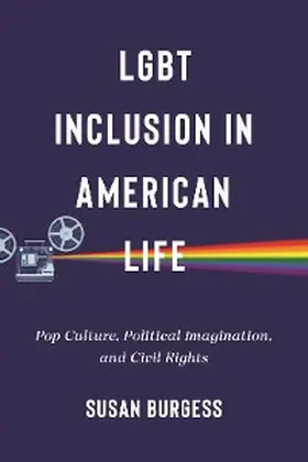 Burgess |  LGBT Inclusion in American Life | eBook | Sack Fachmedien