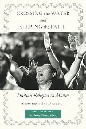 Rey / Stepick |  Crossing the Water and Keeping the Faith | eBook | Sack Fachmedien