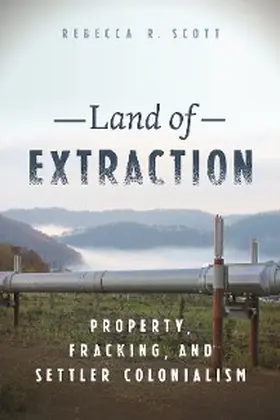 Scott |  Land of Extraction | eBook | Sack Fachmedien