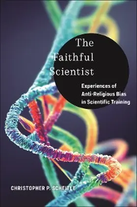 Scheitle |  The Faithful Scientist | eBook | Sack Fachmedien