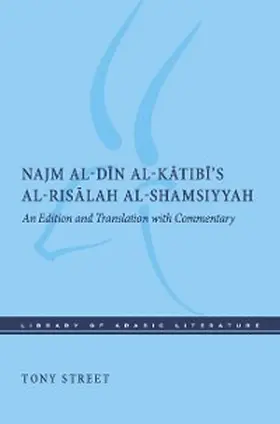 Street |  Najm al-Din al-Katibi's al-Risalah al-Shamsiyyah | eBook | Sack Fachmedien