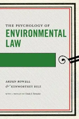 Rowell / Bilz |  The Psychology of Environmental Law | eBook | Sack Fachmedien