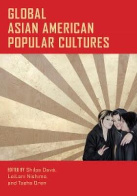 Dave / Nishime / Oren |  Global Asian American Popular Cultures | eBook | Sack Fachmedien