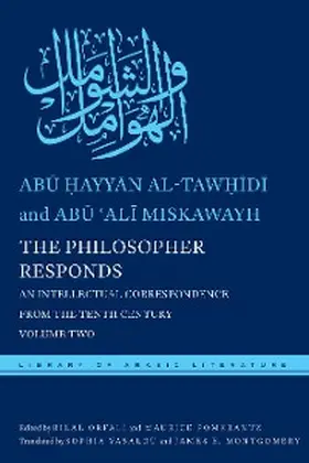 al-Taw¿idi / Miskawayh / Orfali |  The Philosopher Responds | eBook | Sack Fachmedien