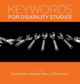 Adams / Reiss / Serlin |  Keywords for Disability Studies | eBook | Sack Fachmedien