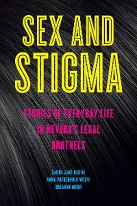 Blithe / Wolfe / Mohr |  Sex and Stigma | eBook | Sack Fachmedien