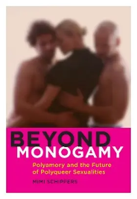Schippers |  Beyond Monogamy | eBook | Sack Fachmedien