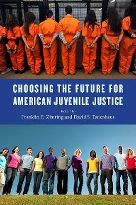 Zimring |  Choosing the Future for American Juvenile Justice | eBook | Sack Fachmedien