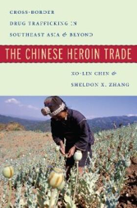 Chin / Zhang |  The Chinese Heroin Trade | eBook | Sack Fachmedien