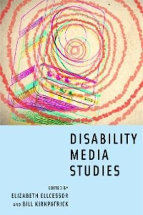 Ellcessor / Kirkpatrick |  Disability Media Studies | eBook | Sack Fachmedien