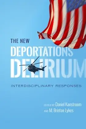 Kanstroom / Lykes |  The New Deportations Delirium | eBook | Sack Fachmedien