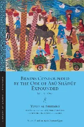 Al-Shirbini |  Brains Confounded by the Ode of Abu Shaduf Expounded | eBook | Sack Fachmedien