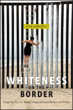 Bebout |  Whiteness on the Border | eBook | Sack Fachmedien