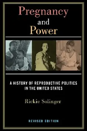 Solinger |  Pregnancy and Power, Revised Edition | eBook | Sack Fachmedien