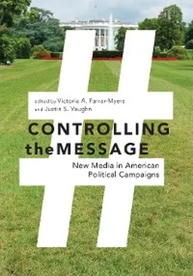 Farrar-Myers / Vaughn |  Controlling the Message | eBook | Sack Fachmedien