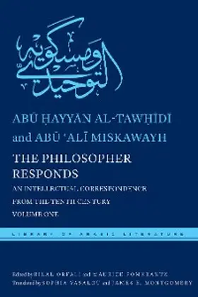 al-Taw¿idi / Miskawayh / Orfali |  The Philosopher Responds | eBook | Sack Fachmedien