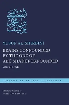 Al-Shirbini |  Brains Confounded by the Ode of Abu Shaduf Expounded | eBook | Sack Fachmedien