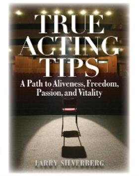 Silverberg |  True Acting Tips | eBook | Sack Fachmedien