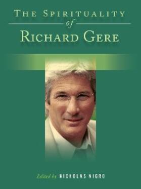 Nigro |  The Spirituality of Richard Gere | eBook | Sack Fachmedien