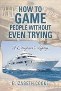 Cooke |  How to Game People Without Even Trying | eBook | Sack Fachmedien