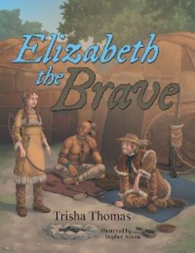 Thomas | Elizabeth the Brave | E-Book | sack.de