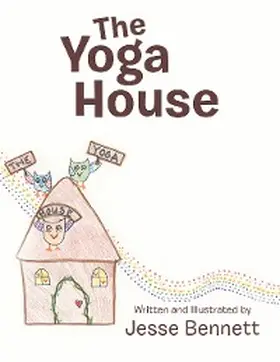 Bennett |  The Yoga House | eBook | Sack Fachmedien