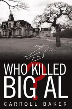 Baker |  Who Killed Big Al? | eBook | Sack Fachmedien