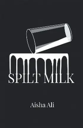 Ali |  Spilt Milk | eBook | Sack Fachmedien