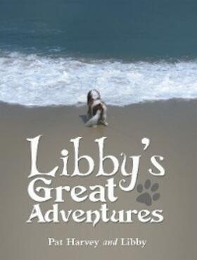 Harvey / Libby | Libby’s Great Adventures | E-Book | sack.de