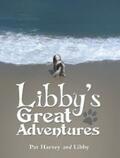 Harvey / Libby |  Libby’s Great Adventures | eBook | Sack Fachmedien