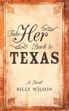 Wilson |  Take Her Back to Texas | eBook | Sack Fachmedien