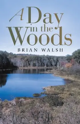 Walsh |  A Day in the Woods | eBook | Sack Fachmedien