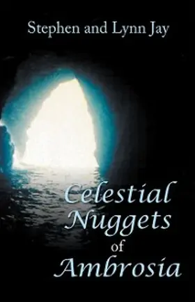 Jay |  Celestial Nuggets of  Ambrosia | eBook | Sack Fachmedien