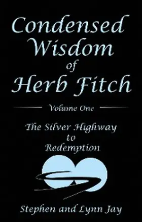 Jay |  Condensed Wisdom of Herb Fitch Volume One | eBook | Sack Fachmedien