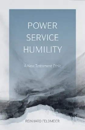 Feldmeier |  Power, Service, Humility | eBook | Sack Fachmedien