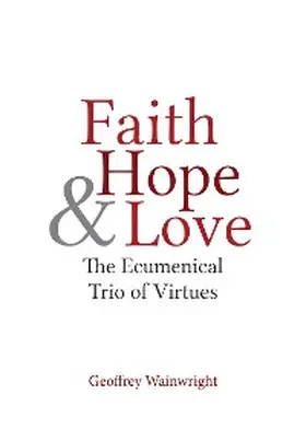 Wainwright |  Faith, Hope, and Love | eBook | Sack Fachmedien