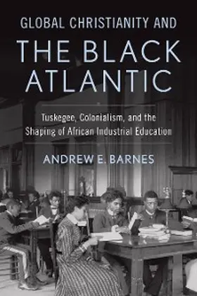 Barnes |  Global Christianity and the Black Atlantic | eBook | Sack Fachmedien