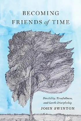 Swinton |  Becoming Friends of Time | eBook | Sack Fachmedien