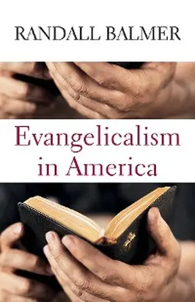 Balmer |  Evangelicalism in America | eBook | Sack Fachmedien