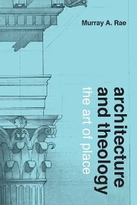 Rae |  Architecture and Theology | eBook | Sack Fachmedien