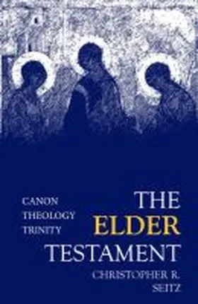 Seitz |  The Elder Testament | Buch |  Sack Fachmedien