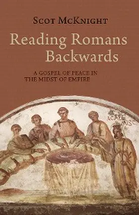 Mcknight |  Reading Romans Backwards | eBook | Sack Fachmedien